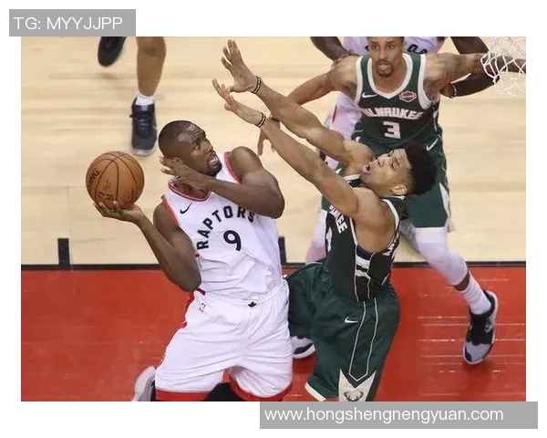 2019年NBA季后赛精彩对决猛龙与雄鹿的巅峰之战回顾