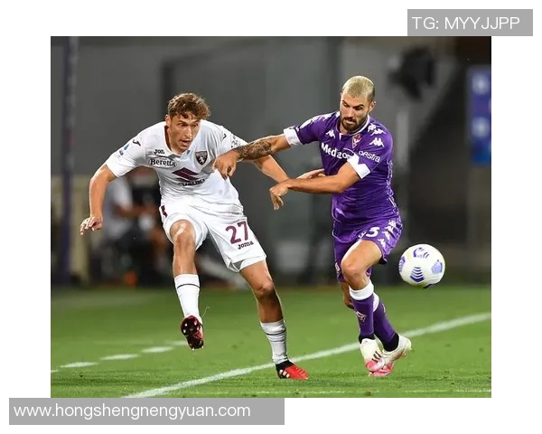 佛罗伦萨与都灵精彩对决直播全程回顾与分析